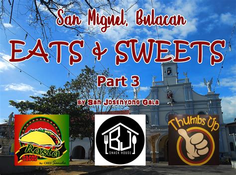 EATS and SWEETS : San Miguel, Bulacan Culinary .